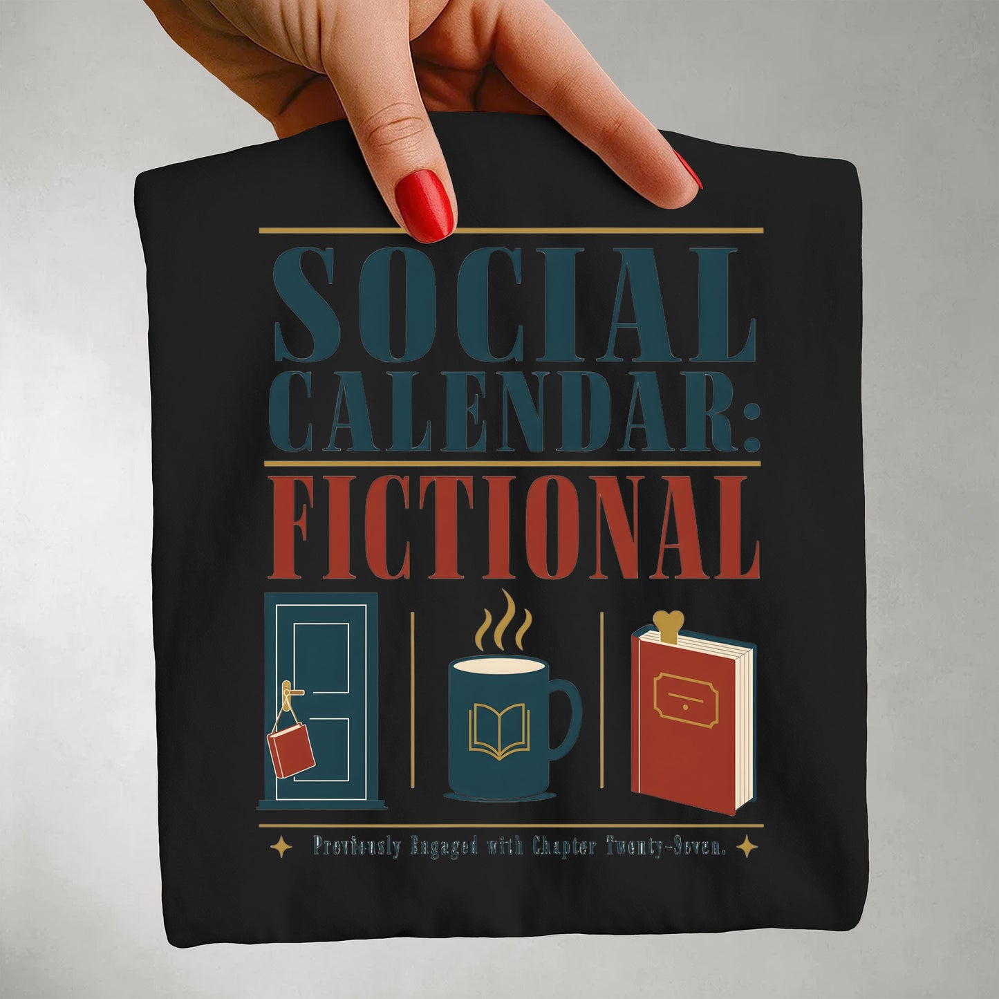 Social Calendar: Fictional T-Shirt — Book Lover Graphic Tee