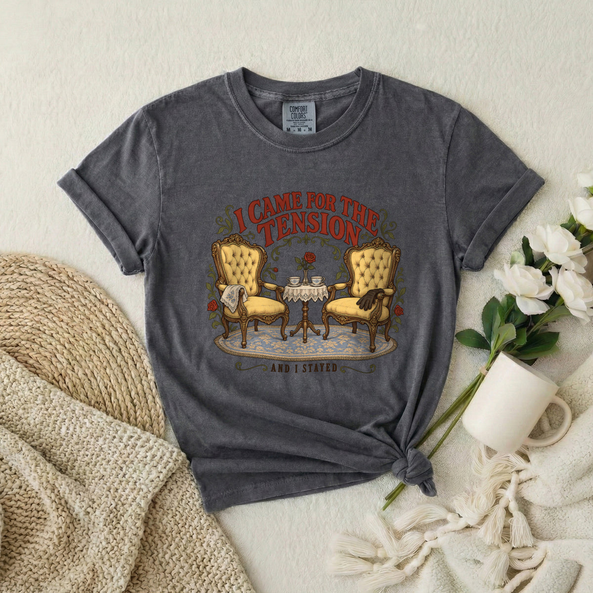 I Came for the Tension and I’m Staying T-Shirt