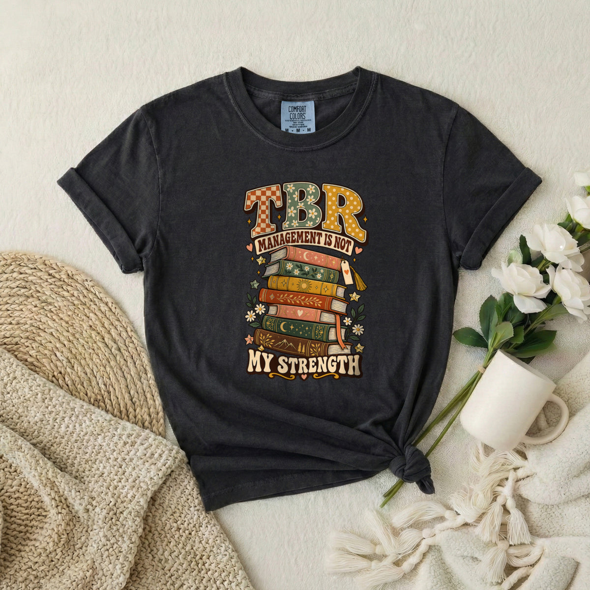TBR Management Is Not My Strength Book Lover T-Shirt