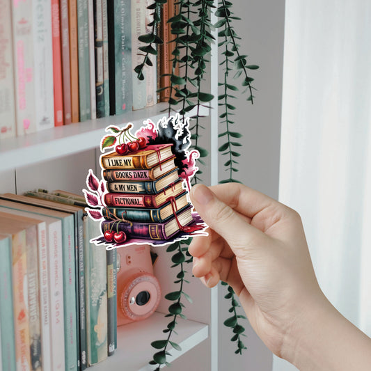 I Like My Books Dark & My Men Fictional" Dark Romance Sticker | Bookish Vinyl Sticker | BookTok Sticker | Dark Romance Reader Gift