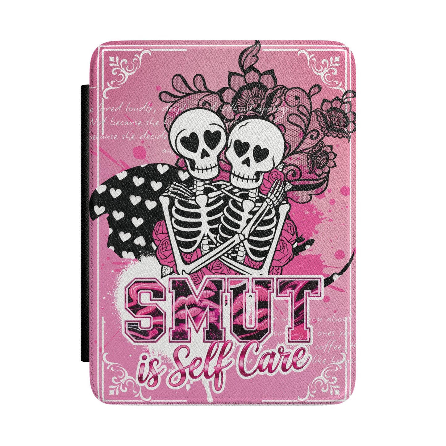 Kindle Case — "Smut Is Self Care" Pink Skull Skeleton Romance E-Reader Cover