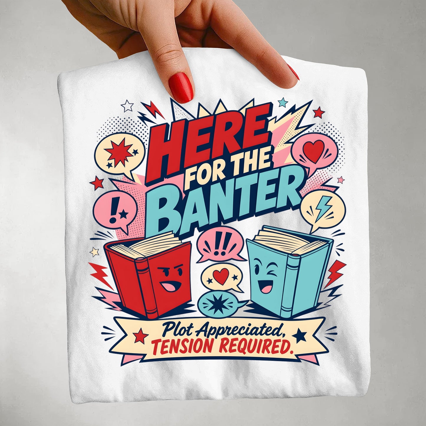 Here for the Banter T-Shirt — Funny Book Lovers Graphic Tee ('Plot Appreciated, Tension Required')