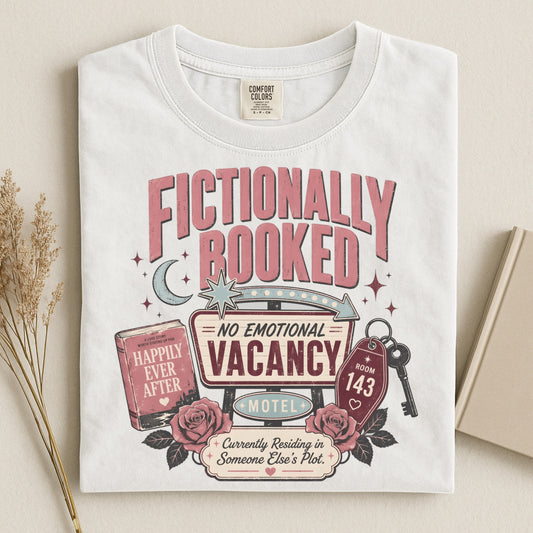 Fictionally Booked T-Shirt — 'No Emotional Vacancy' Book Lover Tee