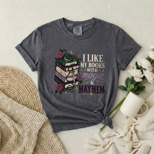 T-Shirt — "I Like My Books With Magic & Mayhem" Stack of Books Graphic