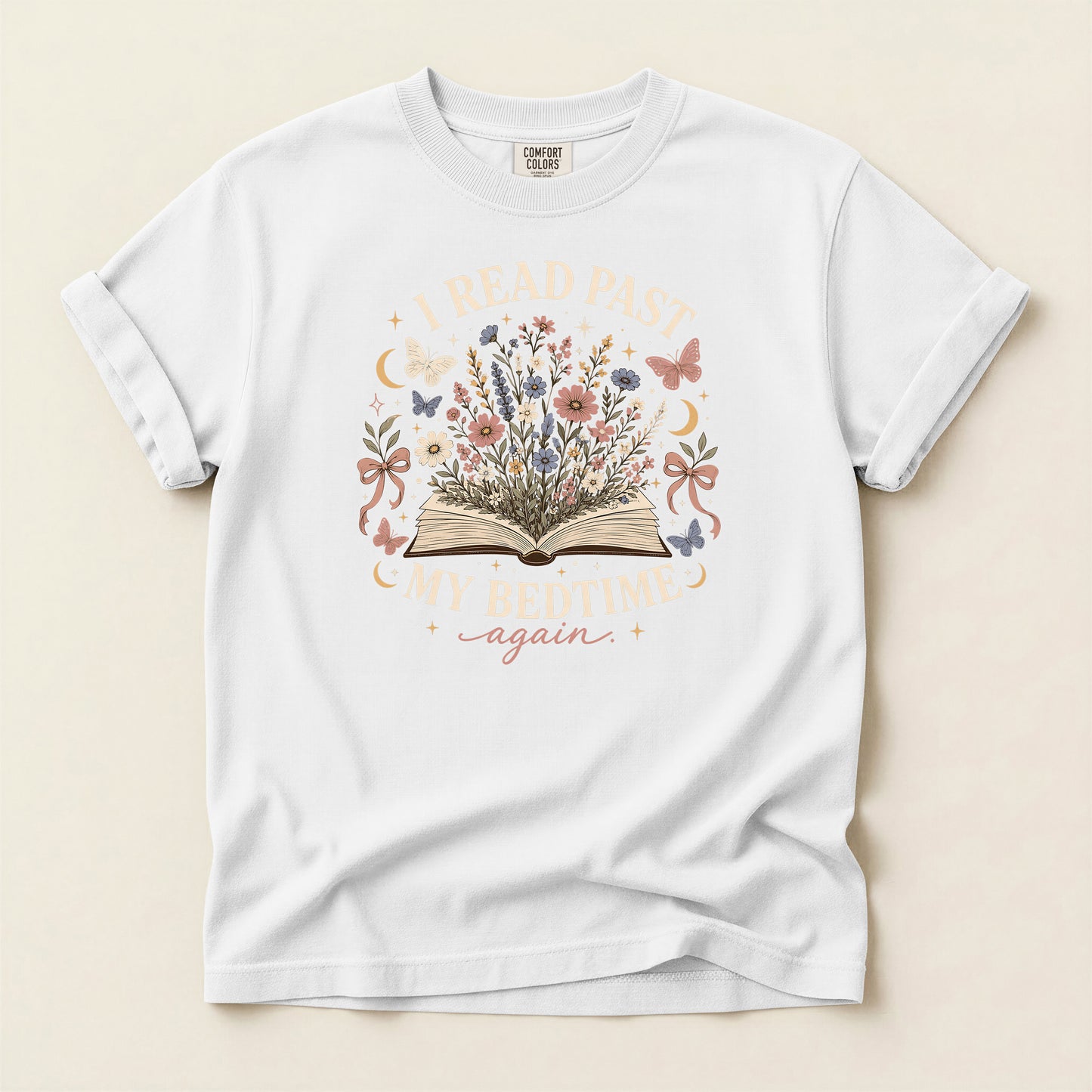 I Read Past My Bedtime Again- Floral Booklover Tee