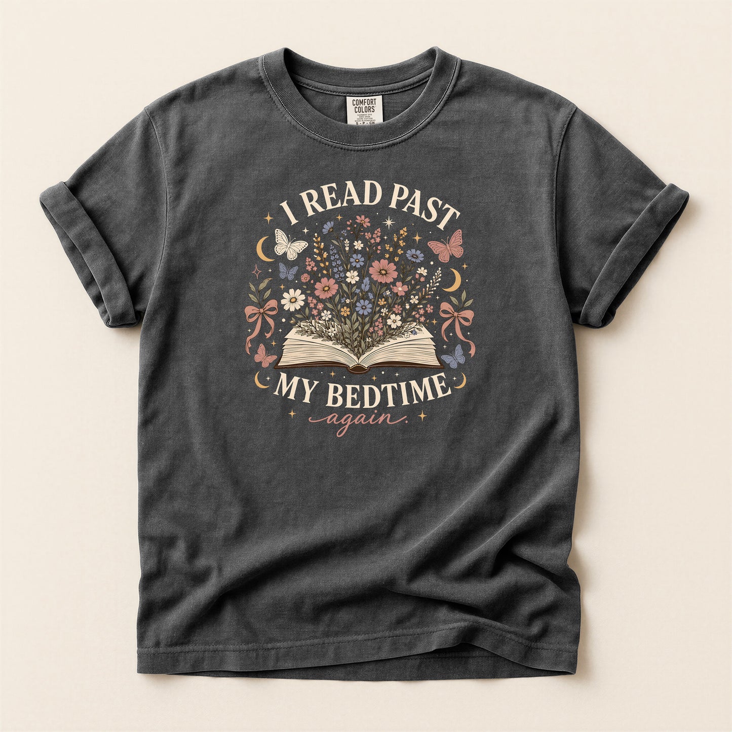 I Read Past My Bedtime Again- Floral Booklover Tee