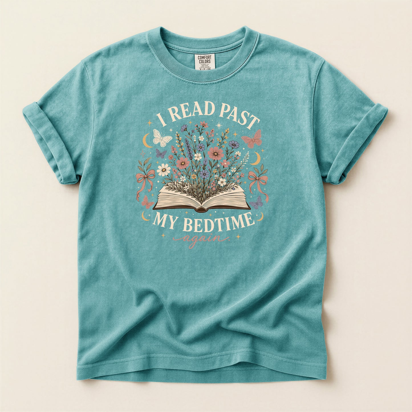 I Read Past My Bedtime Again- Floral Booklover Tee