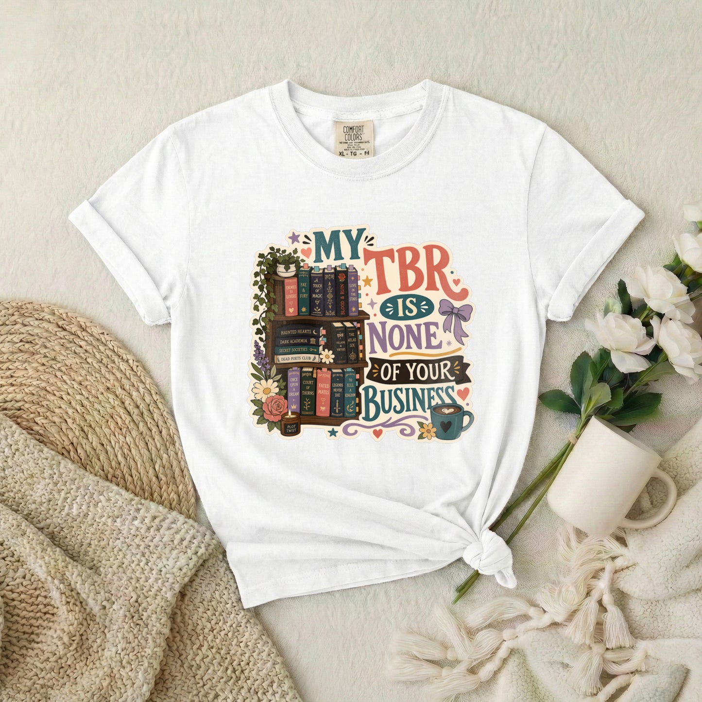 My TBR Is None of Your Business- Book Lover Graphic Tee