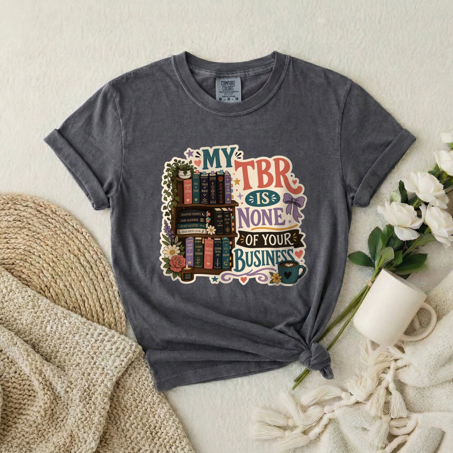 My TBR Is None of Your Business- Book Lover Graphic Tee