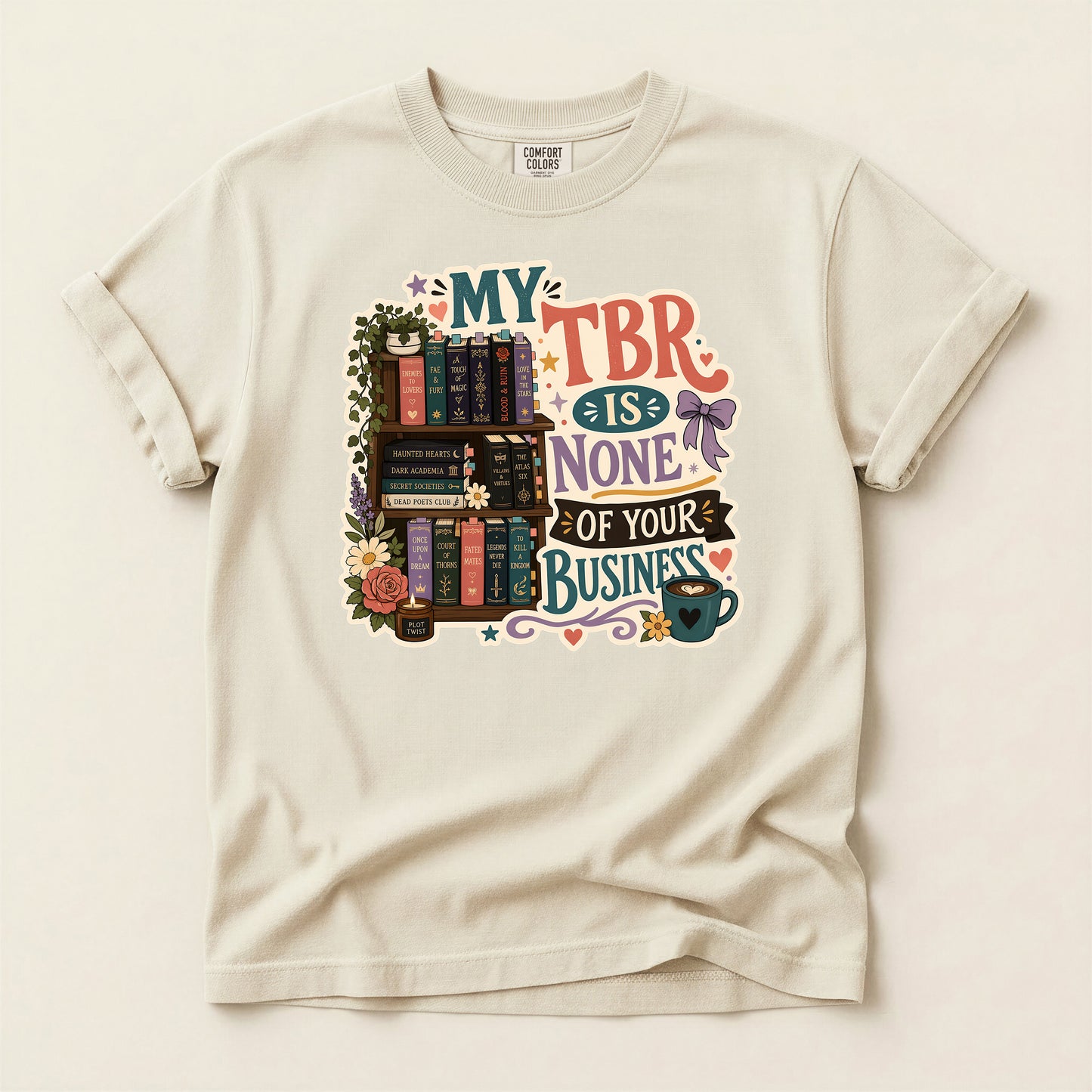 My TBR Is None of Your Business- Book Lover Graphic Tee