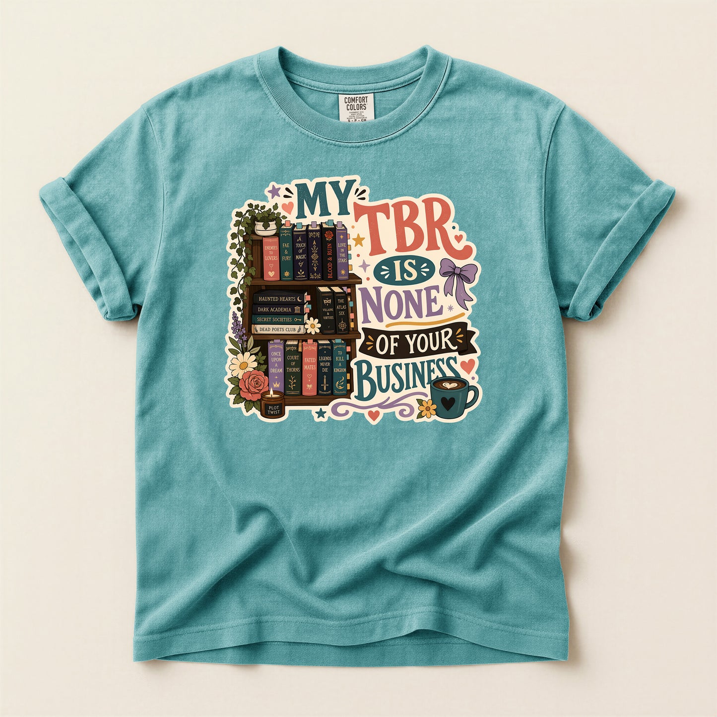 My TBR Is None of Your Business- Book Lover Graphic Tee