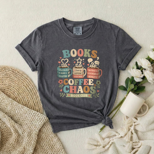 Books, Coffee & Chaos Book Club T-Shirt