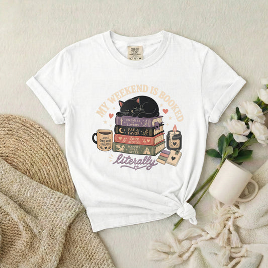 Book Lover T-Shirt — "My Weekend Is Booked Literally" Graphic Tee