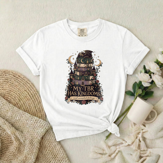 Reading Shirt — "My TBR Has Kingdoms" Fantasy Book Lover Tee
