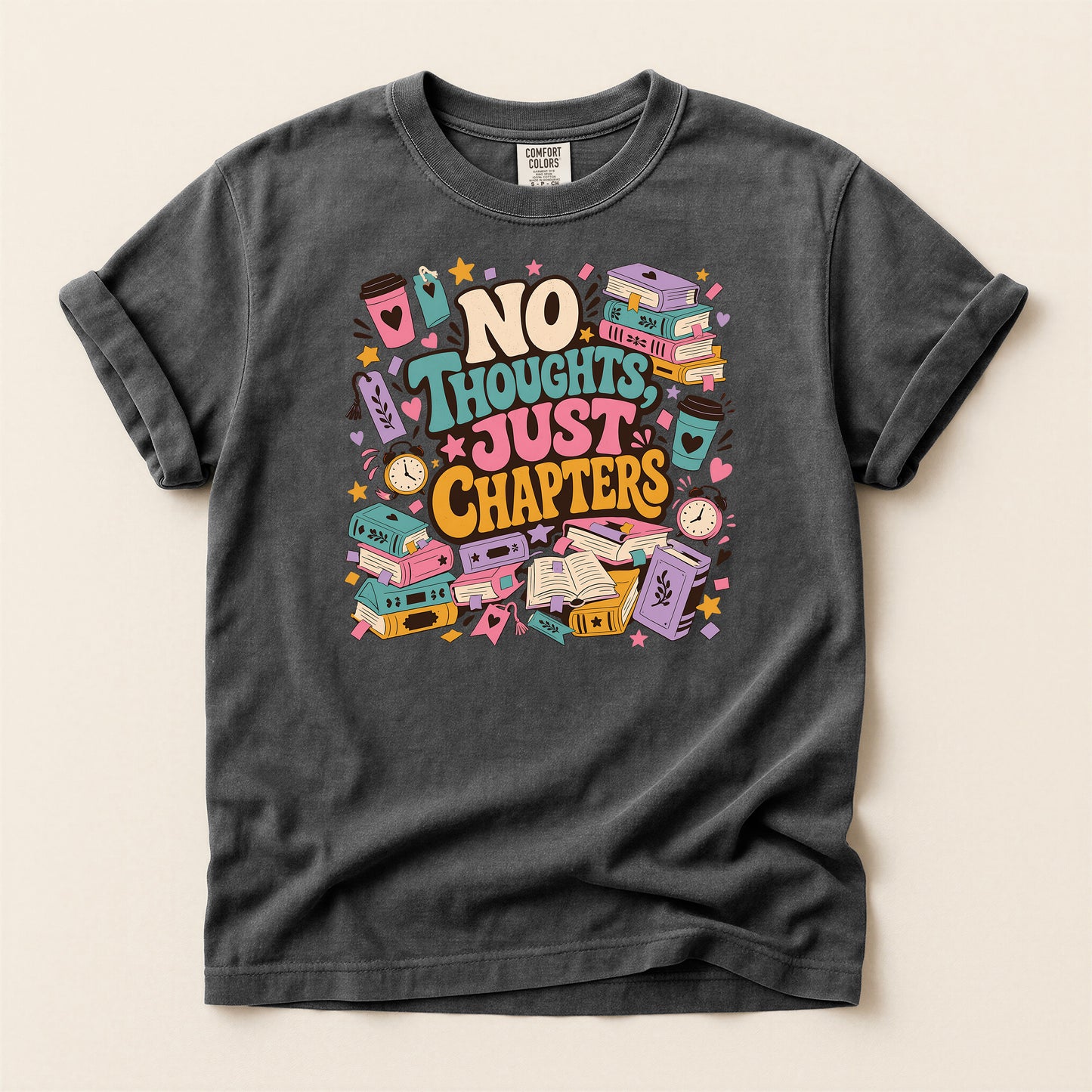 T-Shirt — "No Thoughts Just Chapters" Booklover Graphic Tee
