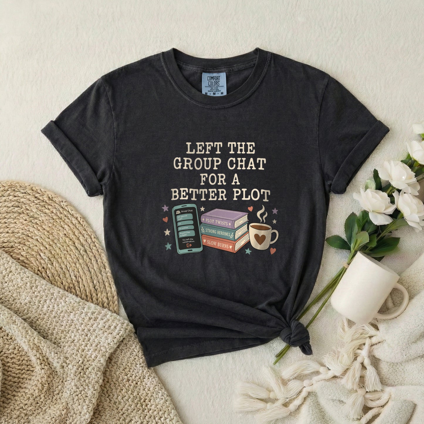Book Lover T‑Shirt — "I Left the Group Chat for a Better Plot" Graphic Tee