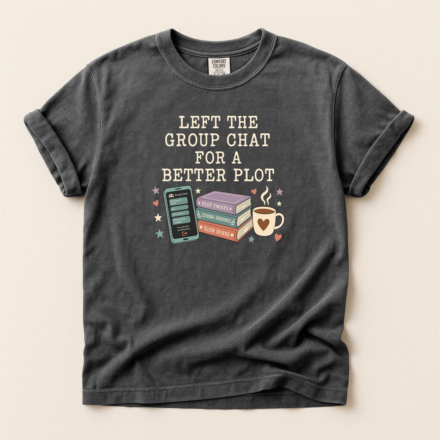Book Lover T‑Shirt — "I Left the Group Chat for a Better Plot" Graphic Tee