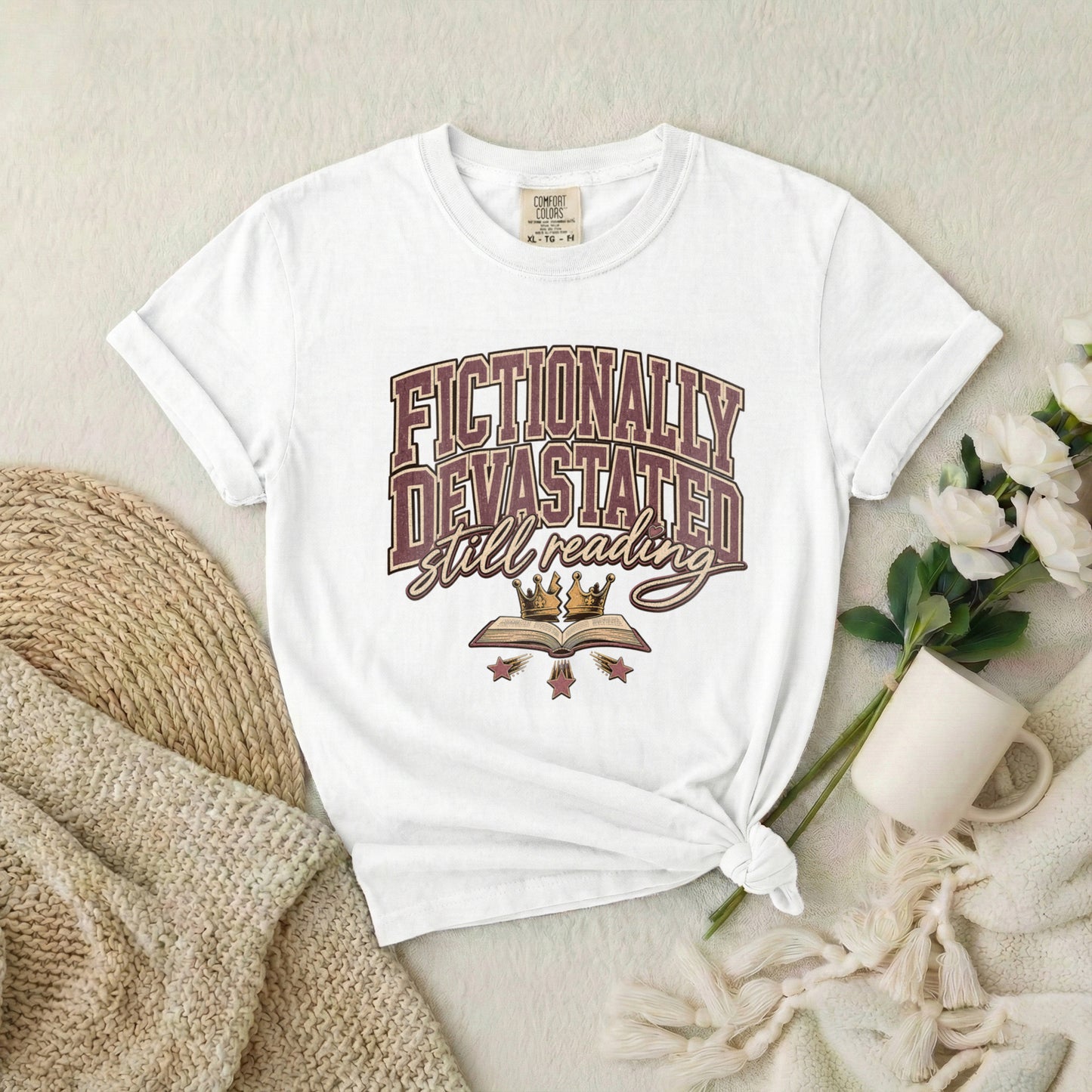 Fictionally Devastated Still Reading T-Shirt — Book Lover Graphic Tee