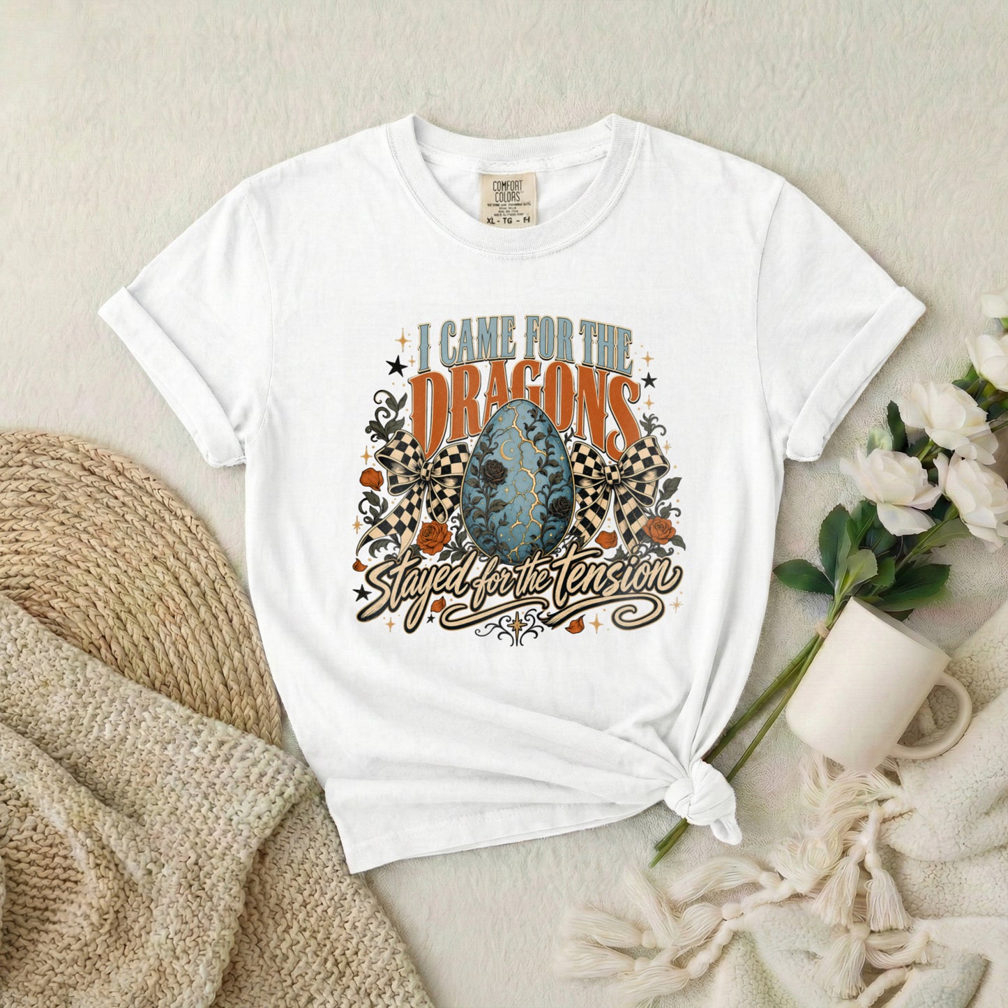 I Came for the Dragons T-Shirt — 'Stayed for the Tension' Fantasy Dragon Egg Graphic Tee