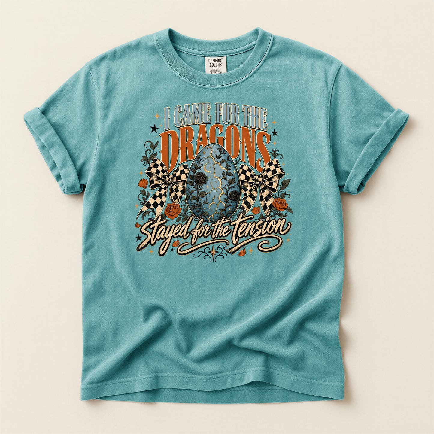 I Came for the Dragons T-Shirt — 'Stayed for the Tension' Fantasy Dragon Egg Graphic Tee