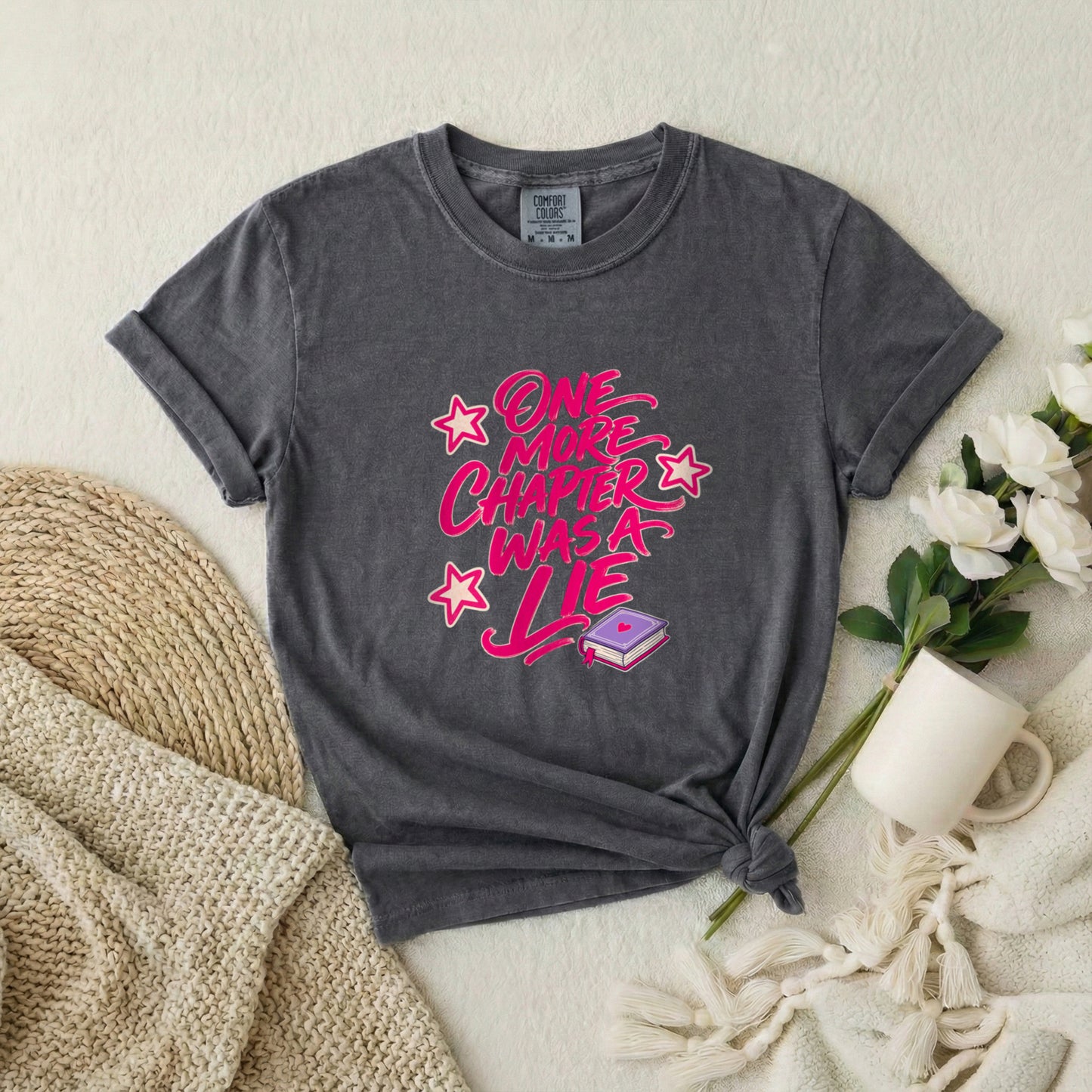 T-Shirt — "One More Chapter Was a Lie" Graphic Tee (Book Lover Reading Shirt)