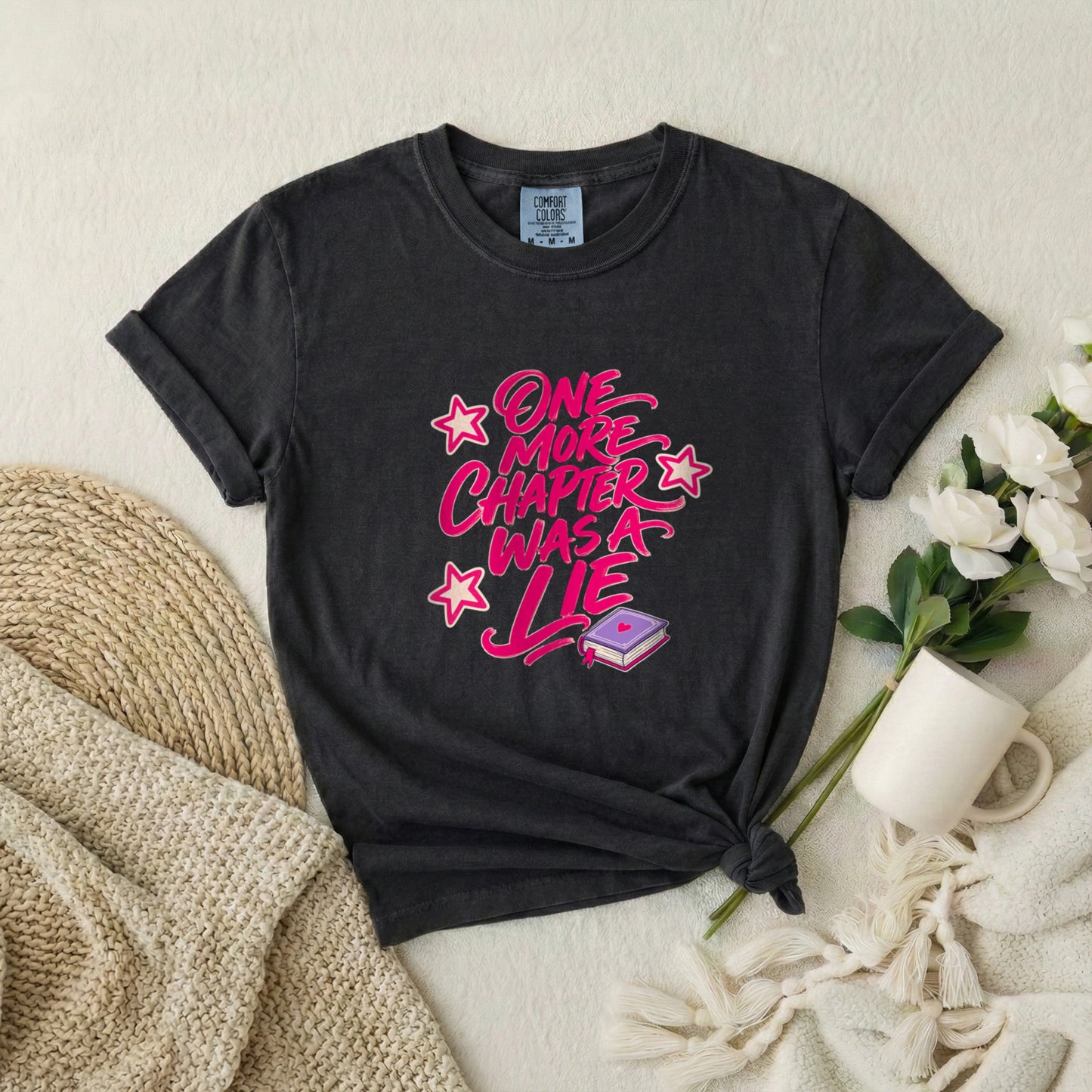 T-Shirt — "One More Chapter Was a Lie" Graphic Tee (Book Lover Reading Shirt)