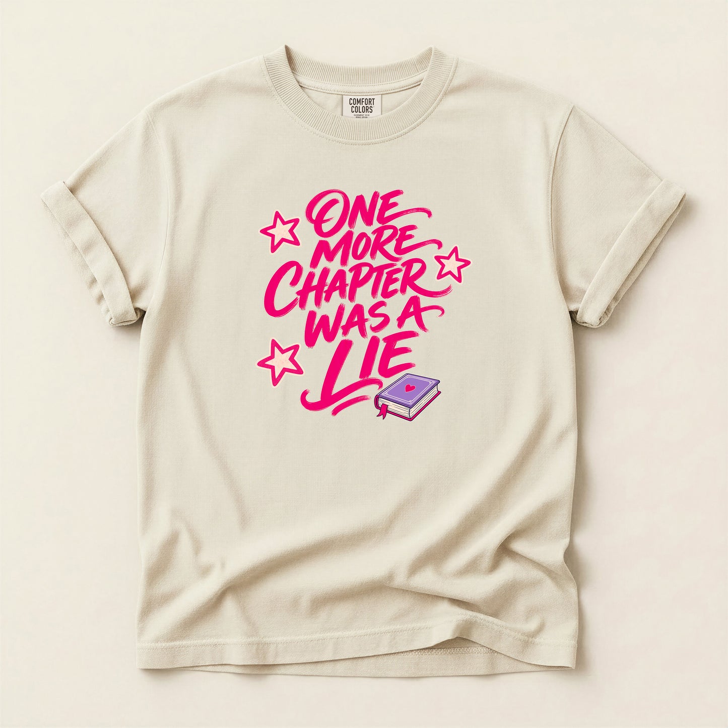 T-Shirt — "One More Chapter Was a Lie" Graphic Tee (Book Lover Reading Shirt)