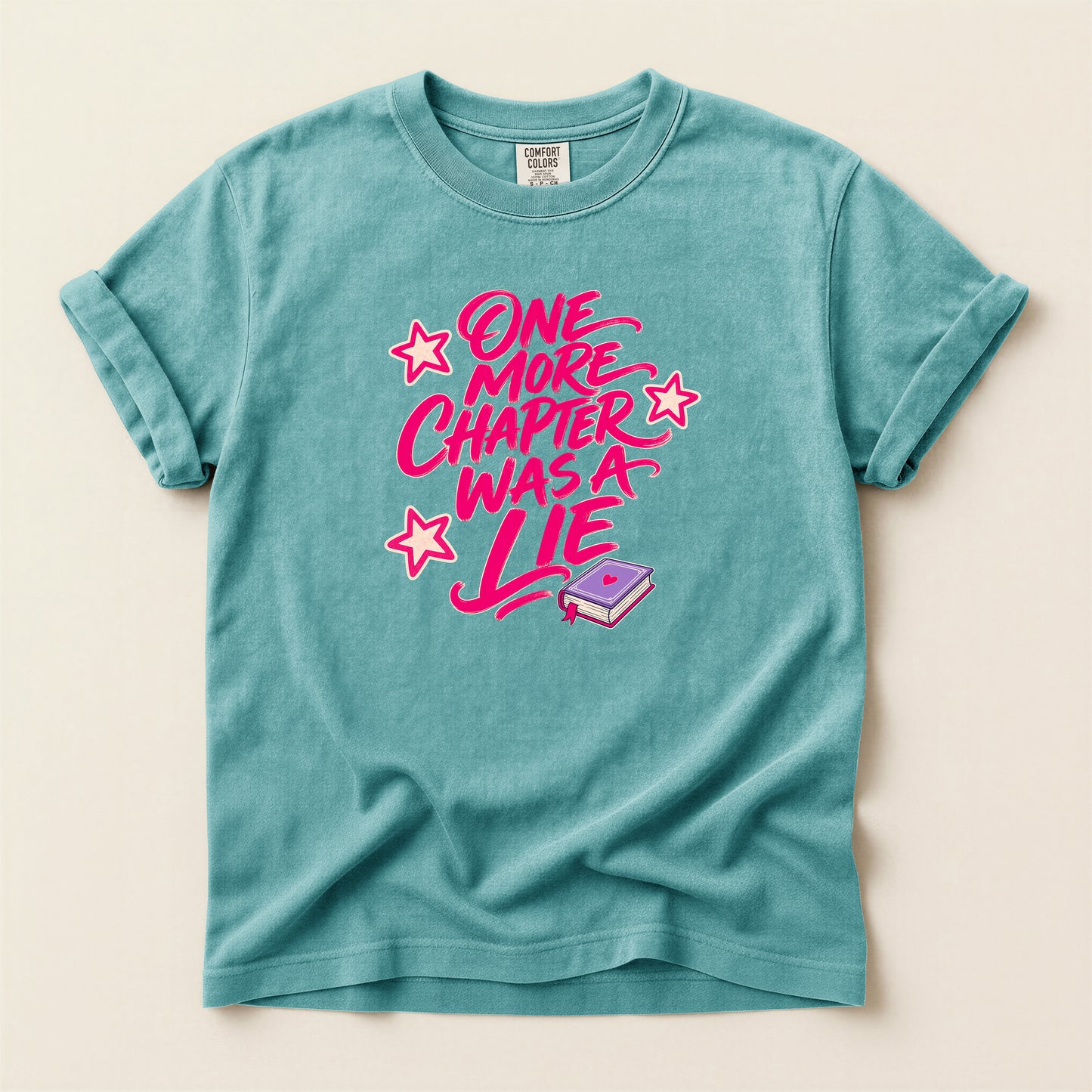 T-Shirt — "One More Chapter Was a Lie" Graphic Tee (Book Lover Reading Shirt)