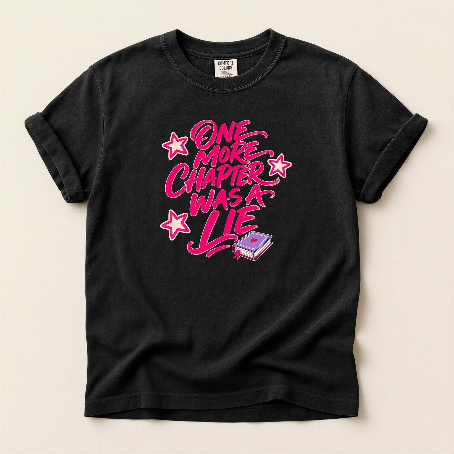 T-Shirt — "One More Chapter Was a Lie" Graphic Tee (Book Lover Reading Shirt)