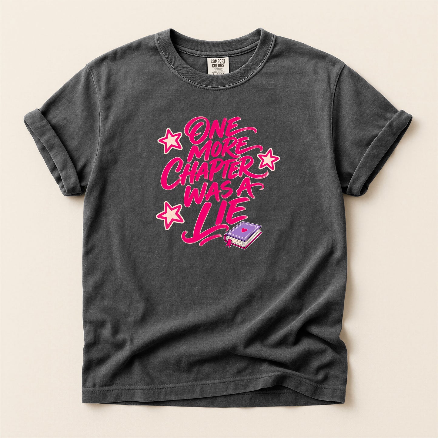 T-Shirt — "One More Chapter Was a Lie" Graphic Tee (Book Lover Reading Shirt)