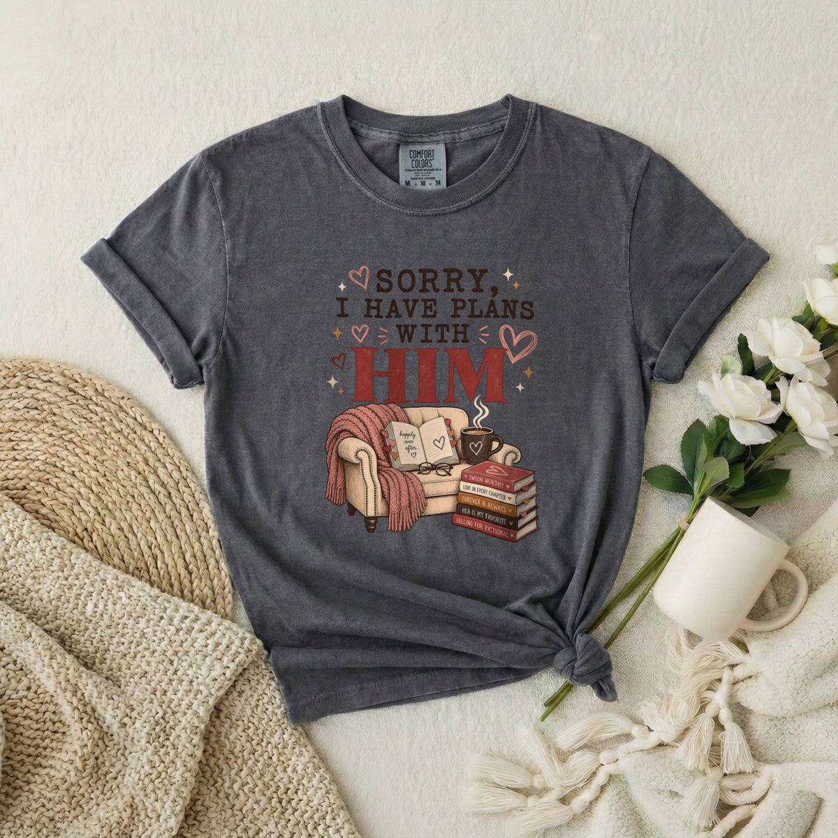 T-Shirt — "Sorry, I Have Plans With Him" Cozy Reading Chair Graphic Tee