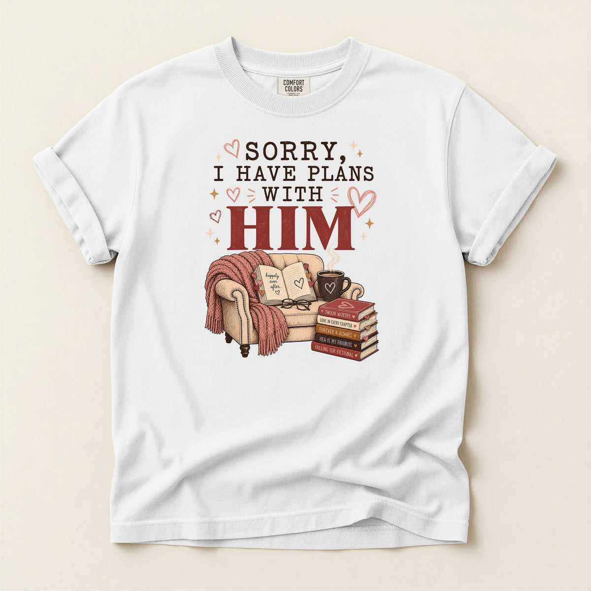 T-Shirt — "Sorry, I Have Plans With Him" Cozy Reading Chair Graphic Tee