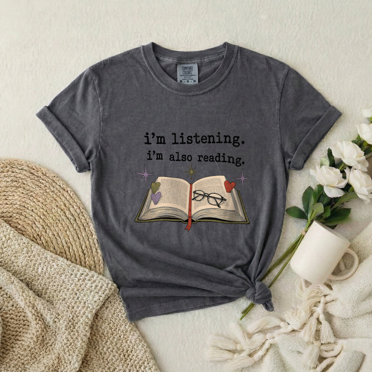 Book Lover T-Shirt — "i'm listening. i'm also reading." Graphic Tee