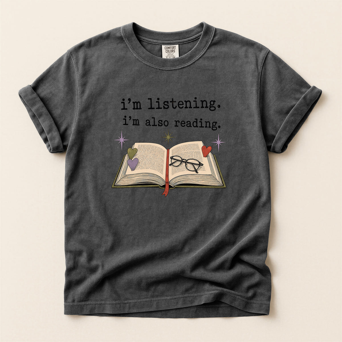 Book Lover T-Shirt — "i'm listening. i'm also reading." Graphic Tee