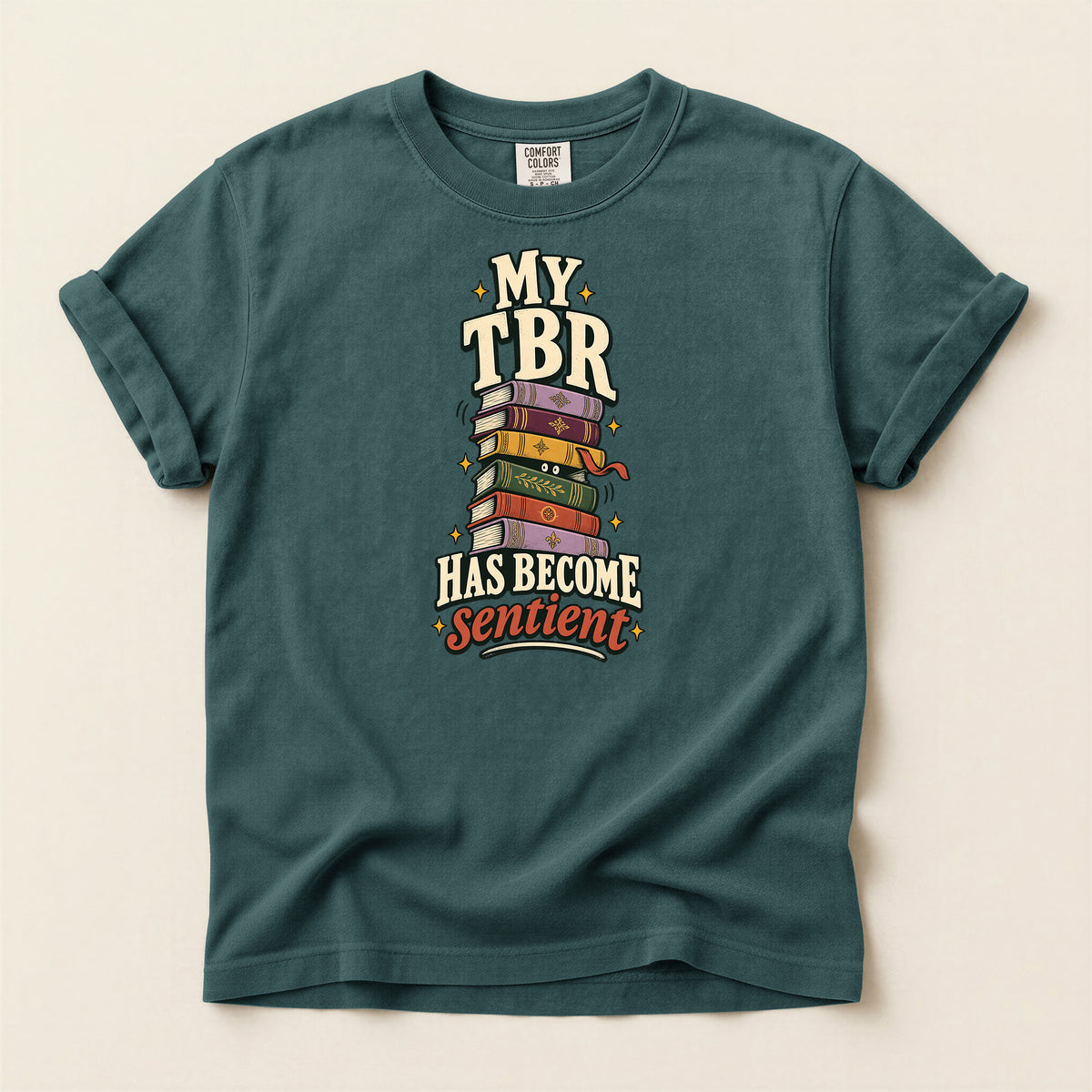 Literary T-Shirt — "My TBR Has Become Sentient" Graphic Tee