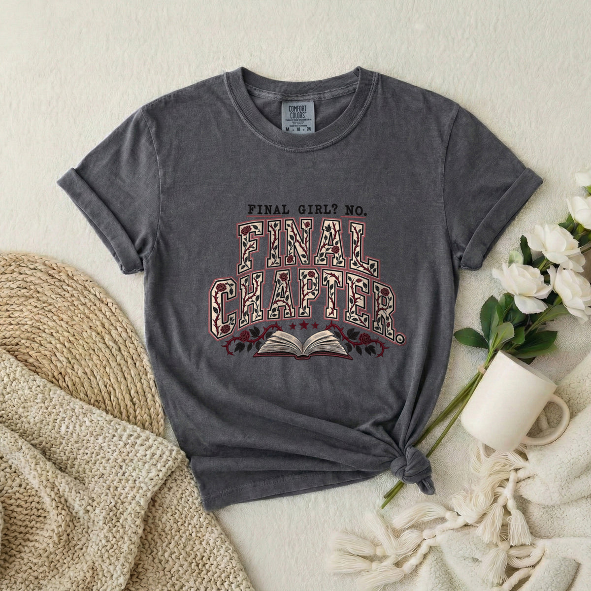 Final Chapter T-Shirt — “Final Girl? No. Final Chapter” Graphic Tee