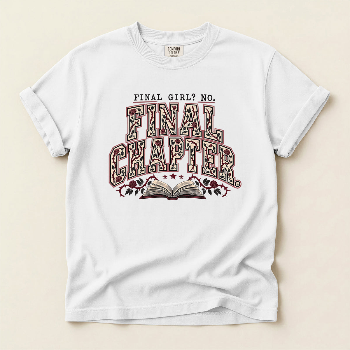Final Chapter T-Shirt — “Final Girl? No. Final Chapter” Graphic Tee