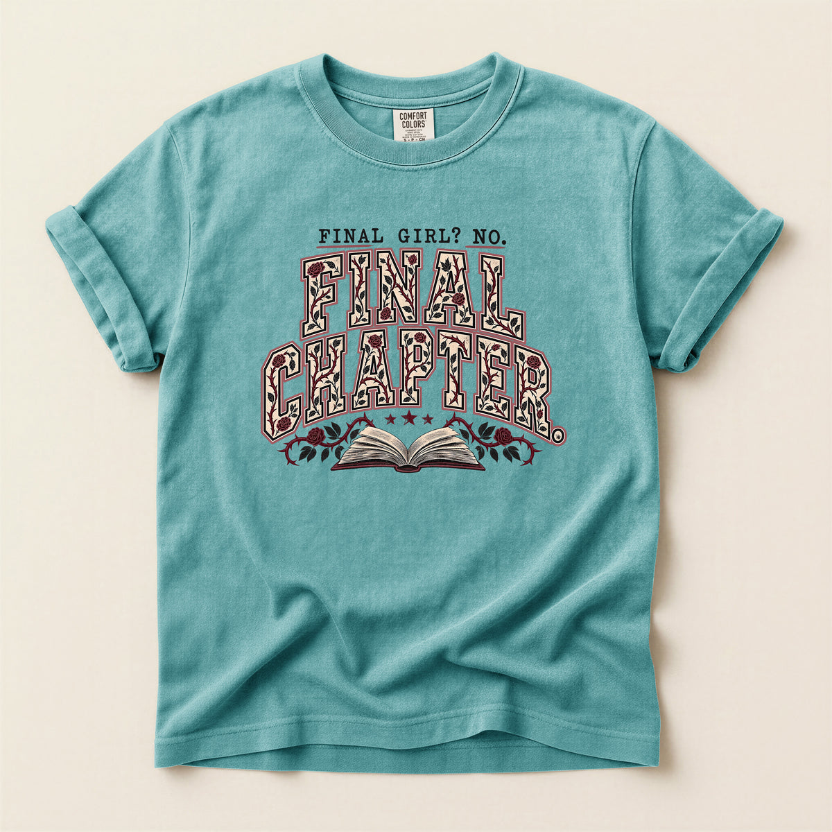 Final Chapter T-Shirt — “Final Girl? No. Final Chapter” Graphic Tee
