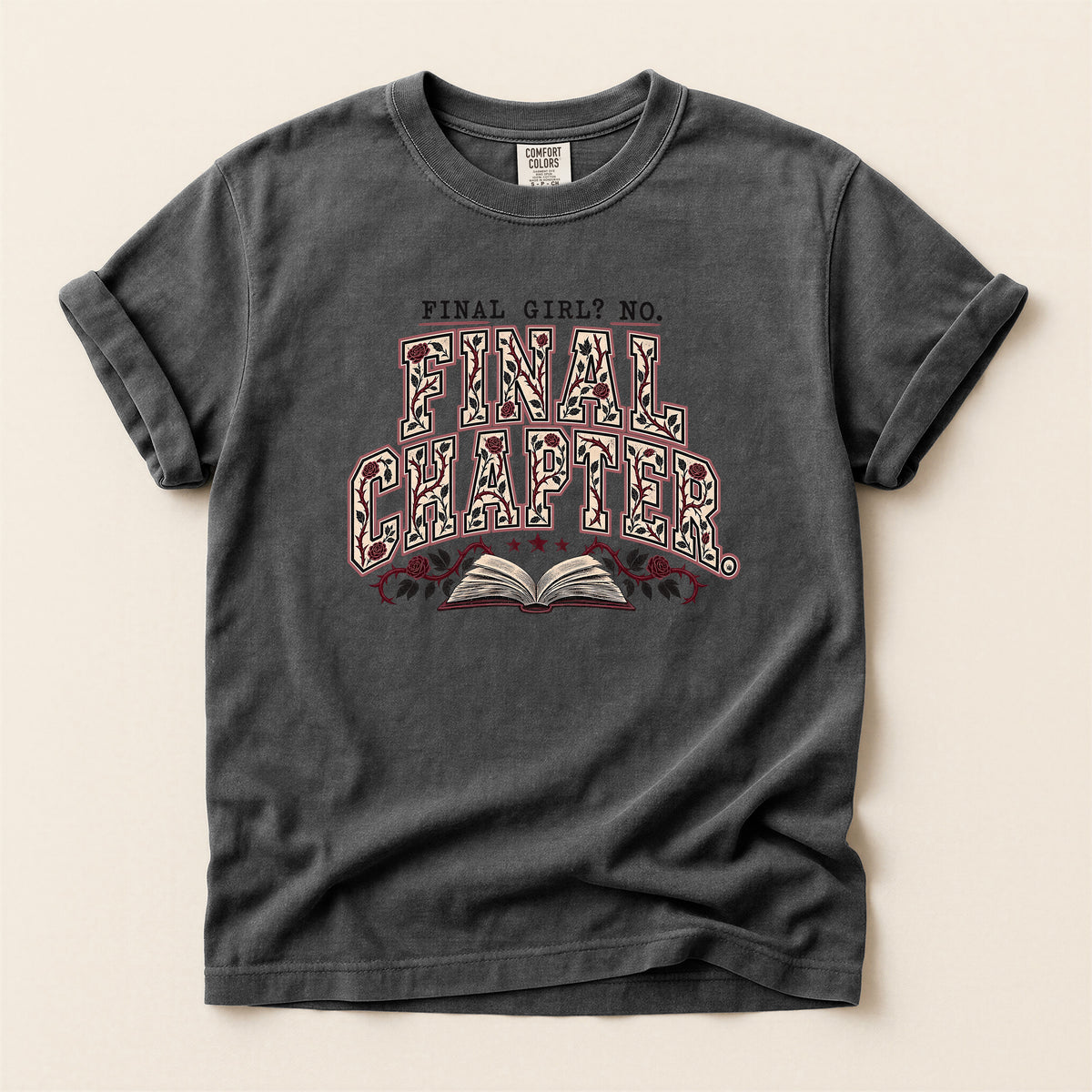 Final Chapter T-Shirt — “Final Girl? No. Final Chapter” Graphic Tee