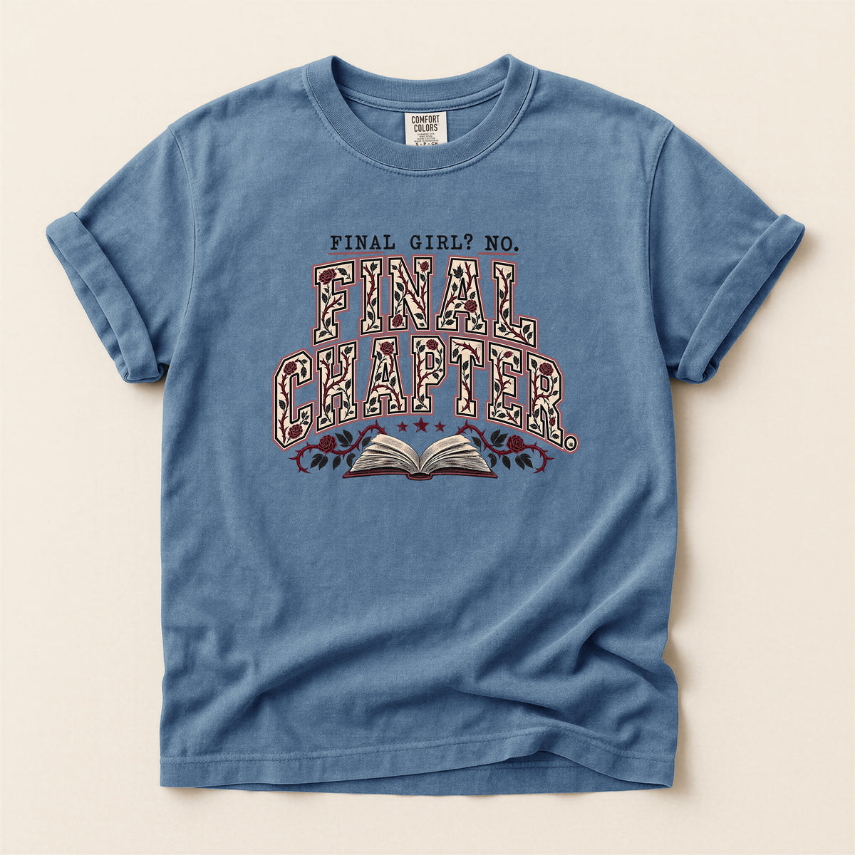 Final Chapter T-Shirt — “Final Girl? No. Final Chapter” Graphic Tee