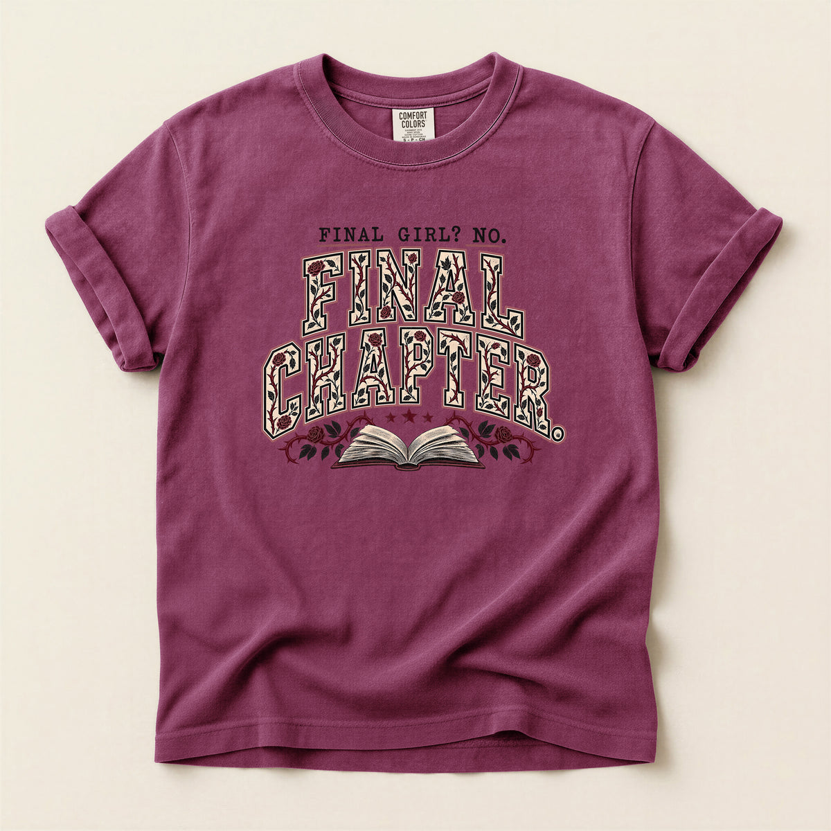 Final Chapter T-Shirt — “Final Girl? No. Final Chapter” Graphic Tee