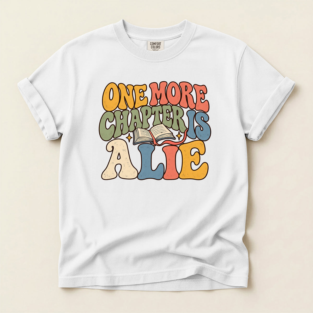 One More Chapter Is Alive T-Shirt — Retro Book Lover Tee