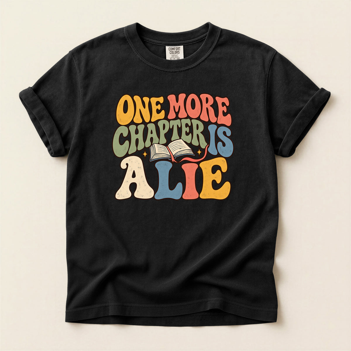 One More Chapter Is Alive T-Shirt — Retro Book Lover Tee