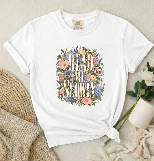 Read Me Slowly Floral T-Shirt — Vintage Book Lover Tee