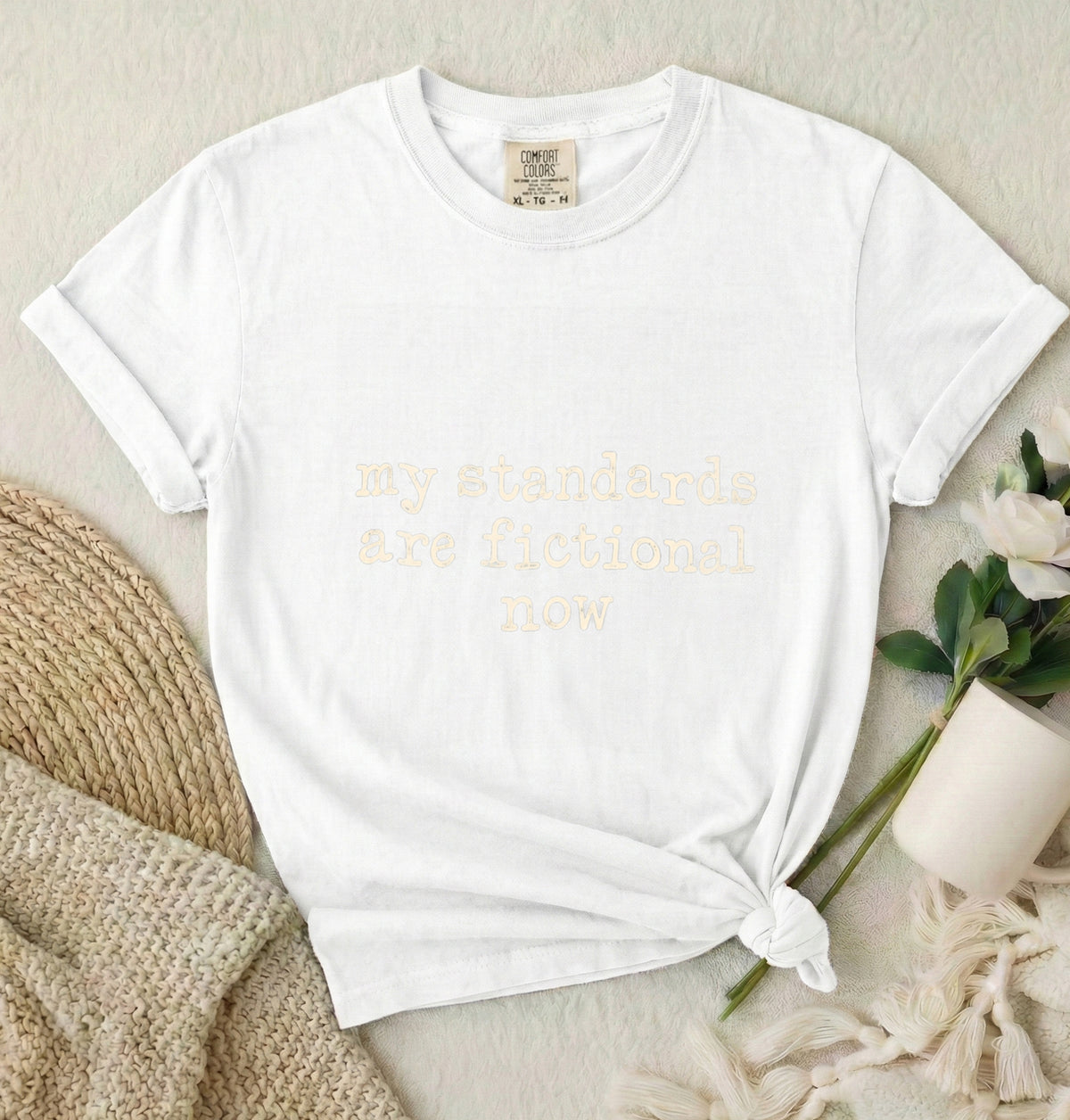 My Standards Are Fictional Now T-Shirt