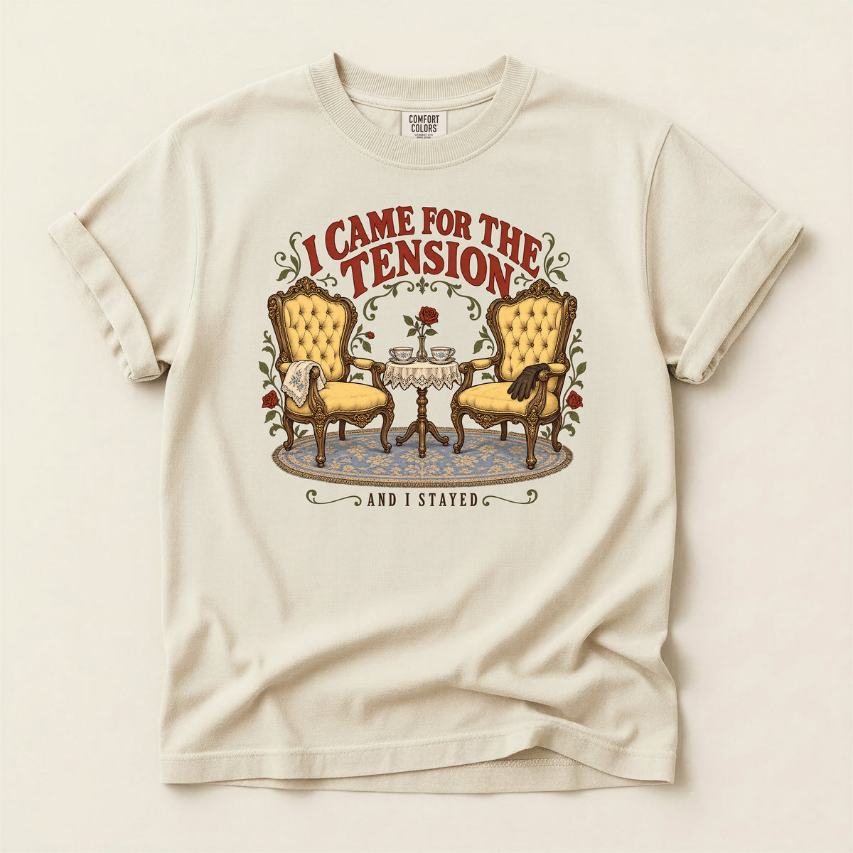 I Came for the Tension and I’m Staying T-Shirt