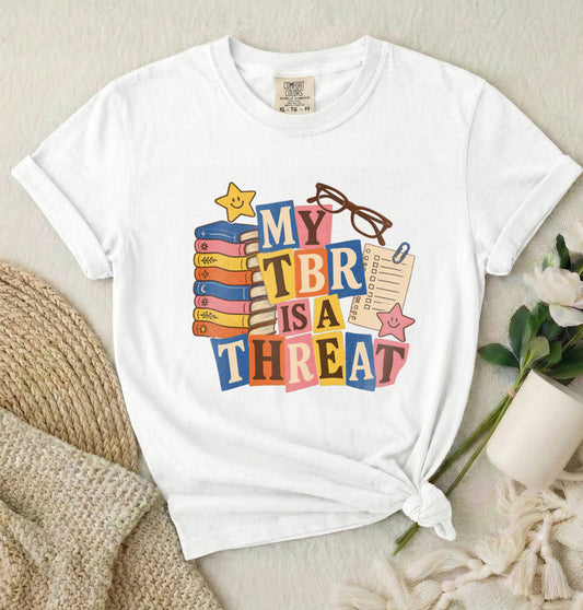 My TBR Is a Threat Book Lover T-Shirt