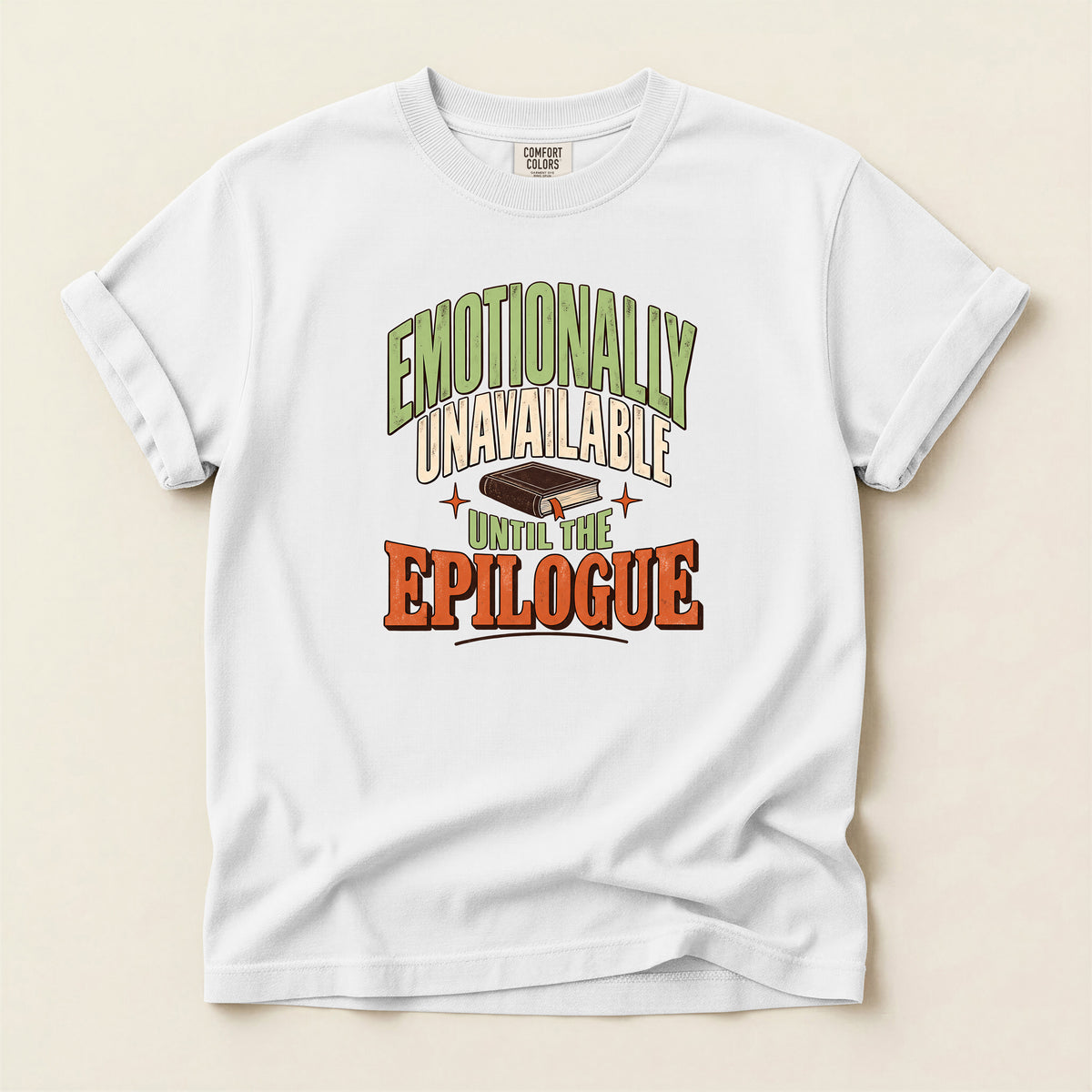 Emotionally Unavailable Epilogue Graphic T-Shirt