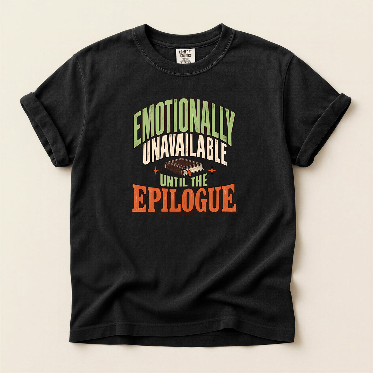 Emotionally Unavailable Epilogue Graphic T-Shirt