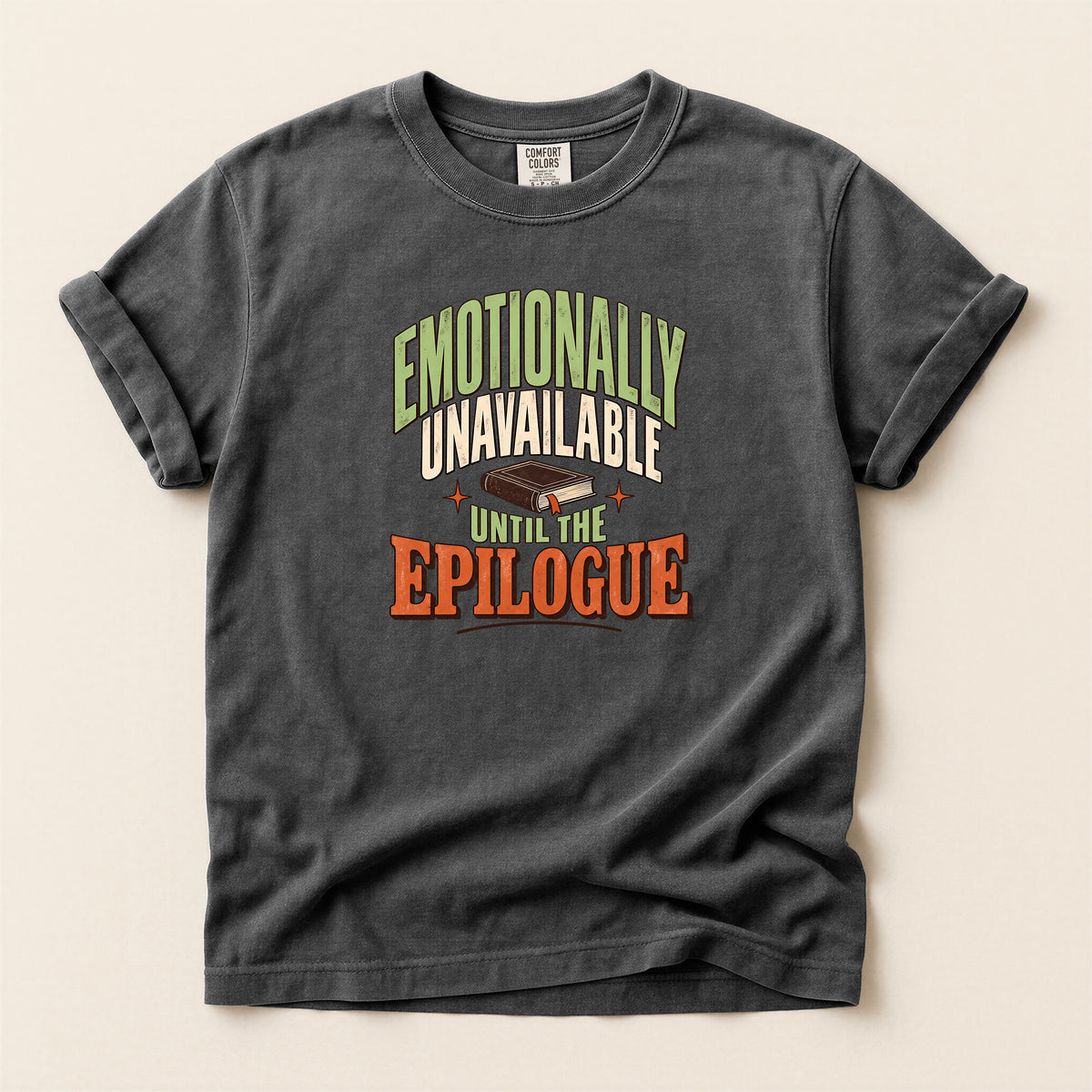 Emotionally Unavailable Epilogue Graphic T-Shirt